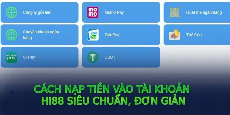 Nạp tiền cực nhanh chóng tại nhà cái Hi88