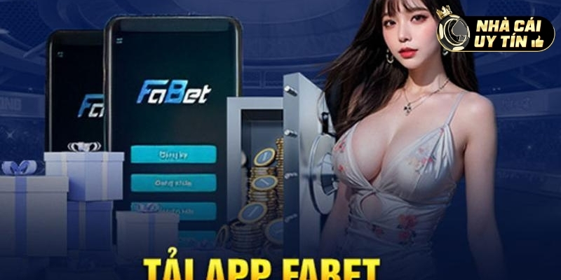 Giới thiệu đôi nét về ứng dụng FABET mới nhất